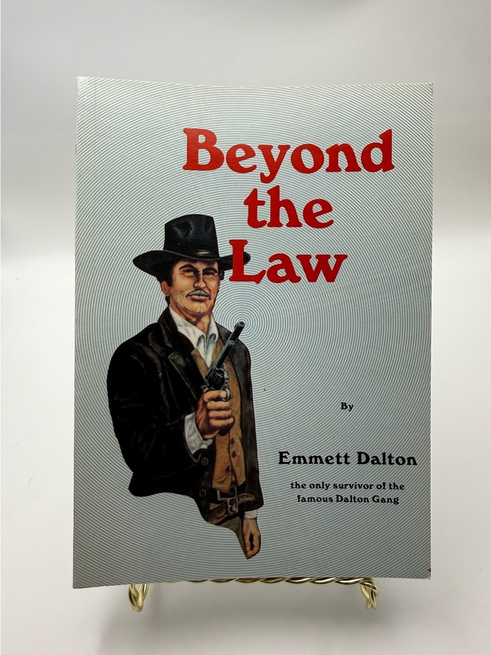 Beyond The Law By Emmett
Dalton (2002 Paperback
Reprint) Dalton Gang History